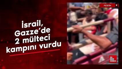 İsrail, Gazze'de 2 mülteci kampını vurdu