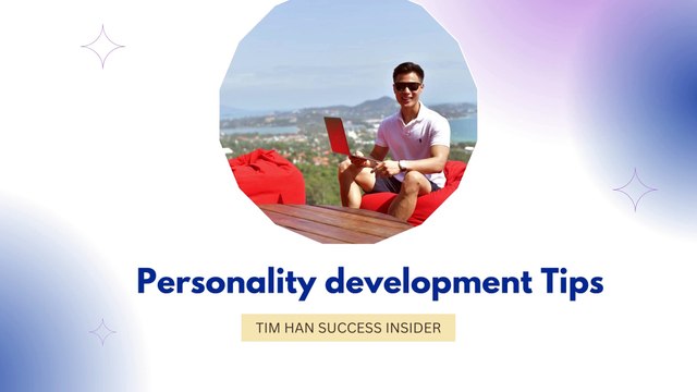 Mastering Personality Development: Insights from Tim Han