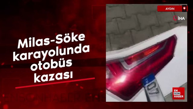 Milas-Söke karayolunda otobüs kazası