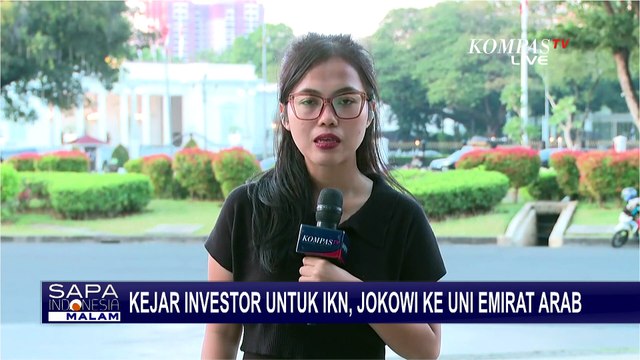 Presiden Kejar Investor IKN dan Kunjungi Uni Emirat Arab, Bagaimana Progres Pembangunan IKN?