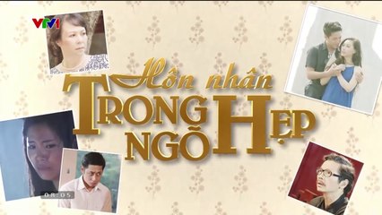 HÔN NHÂN TRONG NGÕ HẸP - TẬP 16 | VTV3 | VTV 2015 | VTV1 VERSION 2024