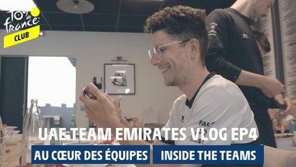 Inside Teams  - UAE Team Emirates Vlog Ep4