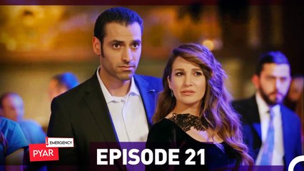 Emergency Pyar Episode 21 (Urdu Dubbed)