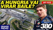 VERSTAPPEN PUNIDO no GP da HUNGRIA de F1? + 6 HORAS de SÃO PAULO do WEC | Paddock GP #380