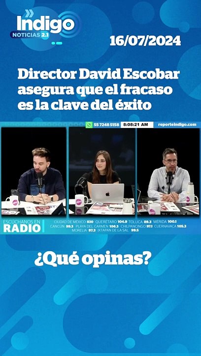 Director asegura que el fracaso es la clave del éxito I Reporte Indigo