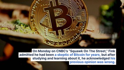 Why BlackRock's Larry Fink Believes 'Everyone' Should Take Another Look At Bitcoin