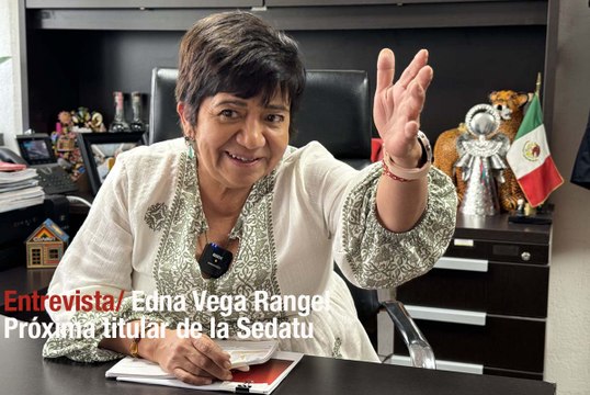 La corrupción distorsionó el desarrollo de las ciudades : Edna Vega Rangel