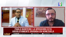 Pablo Quinteros: La oposición está absolutamente dividida en Venezuela | El Show del Mediodía