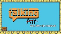 Talking Art Ep1 _ Raafat Hussain _ Mystic Calligraphy _Solo Exhibition _ Ashraf Heera #yourscreen1