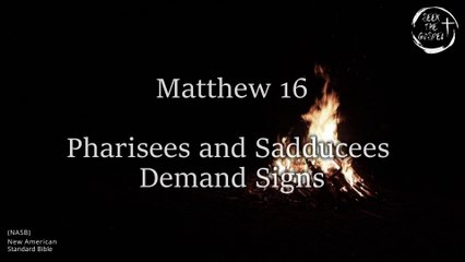 Matthew 16 - Audio Bible (NASB) with Scrolling Text