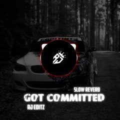 Got_Committed_Slowed&Reverb_Song720p