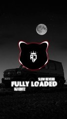 Fully_Loaded_[Slowed+Reverb]_punjabi_Song720p