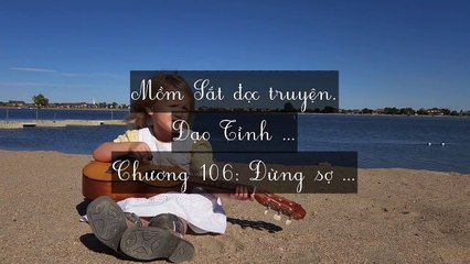 Mới 2024 Chương 106-110: Đạo Tình