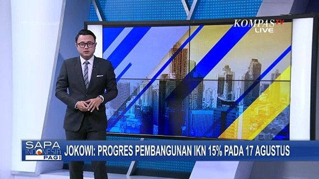Jokowi Perkirakan Progres Pembangunan IKN Capai 15 Persen Saat Upacara 17 Agustus
