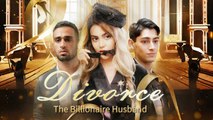 Divorce the Billionaire Husband Full Movie