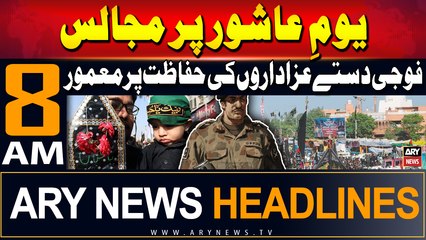 ARY News 8 AM Headlines | 17th July 2024 | Youm-e-Ashura accross the country