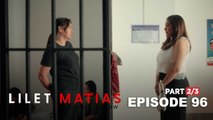 Lilet Matias, Attorney-At-Law: The evil mother’s evil schemes! (Episode 96 - Part 2/3)