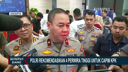 Seleksi Capim KPK: Polri Rekomendasikan 4 Perwira Tinggi dan Kejagung Kirim 5 Jaksa Senior