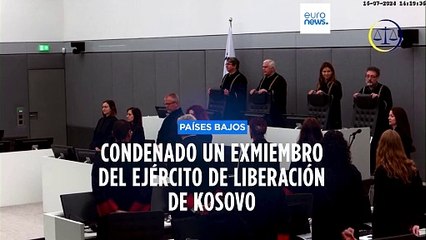 Condenado a 18 años de cárcel un exmiembro del Ejército de Liberación de Kosovo
