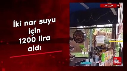 Antalya'da bir işletmeci, iki nar suyu için turistlerden 1200 lira aldı