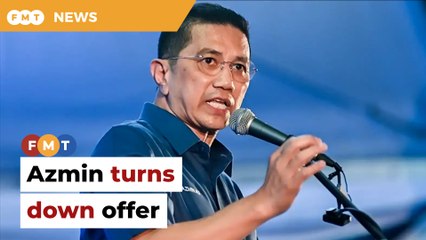 Azmin turned down Bersatu sec-gen offer, sources say