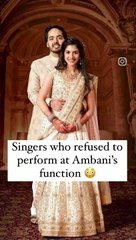 Singers who refused to perform at Anant ambani wedding
