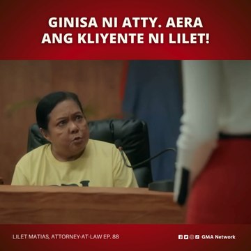 Lilet Matias, Attorney-at-Law: Atty. Aera, pinahirapan si Atty. Lilet! (Episode 88)