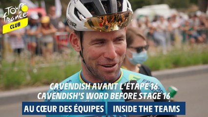 Inside Teams  - Cavendish’s word before stage 16