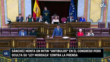 Sánchez monta un mitin "antibulos" en el Congreso pero oculta su ‘ley mordaza’ contra la prensa