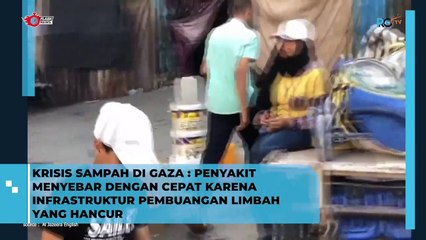 Krisis Sampah Digaza Menyebabkan Penyebaran Penyakit