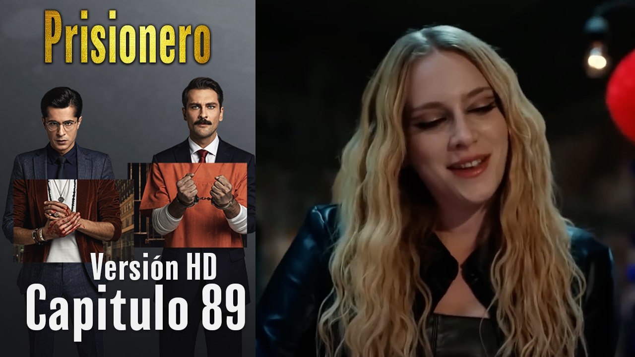 Prisionero Capitulo 89 (Versión HD)