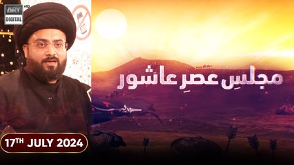 Majlis e Asre Ashoor | Allama Raza Haider Rizvi | 10 Muharram | 17 July 2024 | ARY Digital