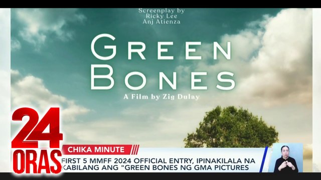 Green Bones ng GMA Pictures at GMA Public Affairs sa MMFF; Kylie Padilla, umaming taken na, atbp l 24 Oras