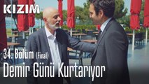 Demir günü kurtarıyor - Kızım 34. Bölüm (Final)