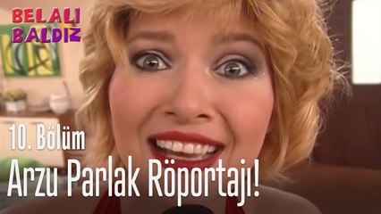 Arzu Parlak röportajı! - Belalı Baldız 10. Bölüm