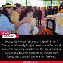 Captain Brijesh Thapa's Final Journey: Tribute in Siliguri | Bravery in Doda Remembered
