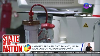 Paghagilap ng pera at donor para sa kidney transplant, problema ng maraming pasyente | SONA