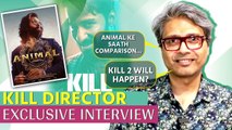 Kill director Nikhil Nagesh Bhat Interview:Film में Violence और Animal से comparison पर कही बड़ी बात