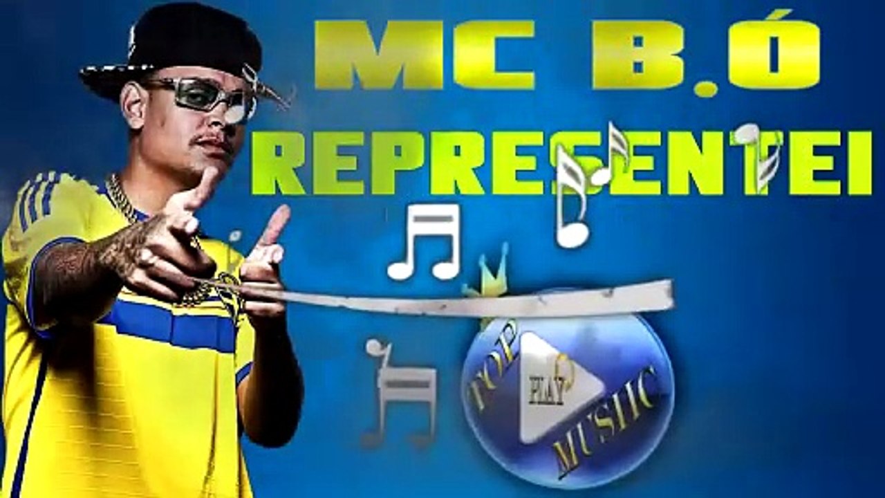 MC B.Ó - REPRESENTEI ♪(LETRA+DOWNLOAD)♫