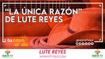 “La única razón” de Lute Reyes