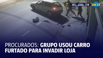 Procurados: Grupo usou carro furtado para invadir loja