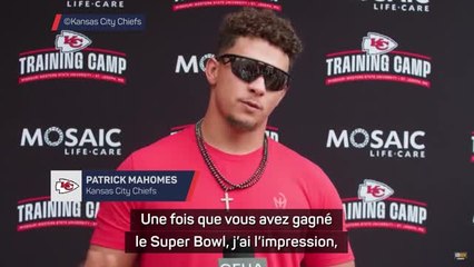 Chiefs - Mahomes : "Si vous ne gagnez pas le Super Bowl, ça craint"