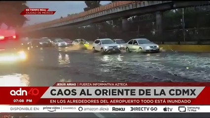 ¡Precaución! severa inundación en los alrededores del AICM tras fuerte lluvia en la CDMX