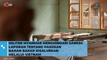 Militer Myanmar Menghindari Sanksi