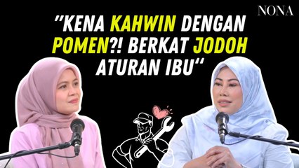 Kena Kahwin Dengan Pomen? Berkat Jodoh Aturan Ibu, Mastinah Mohd Sani Miliki Bengkel One-Stop Centre
