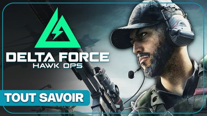 Delta Force Hawk Ops - Tout savoir du FPS