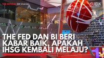 The Fed dan BI Beri Kabar Baik, Apakah IHSG Kembali Melaju