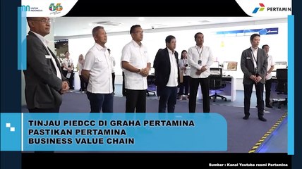 Tinjau PIEDCC di Graha Pertamina Pastikan Pertamina Business Value Chain