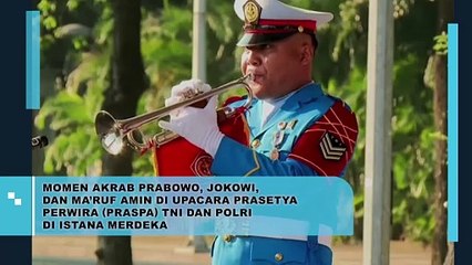 Momen Akrab Prabowo, Jokowi, dan Ma’ruf Amin di Upacara Prasetya Perwira (Praspa) TNI dan Polri