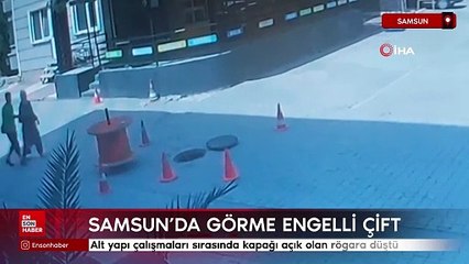 Samsun'da engelli çift kapağı açık rögara düştü
